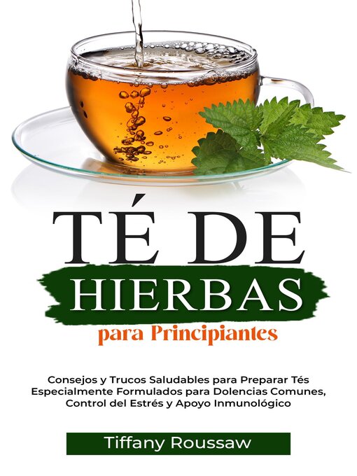 Title details for TÉ DE HIERBAS PARA PRINCIPIANTES by Roussaw - Available